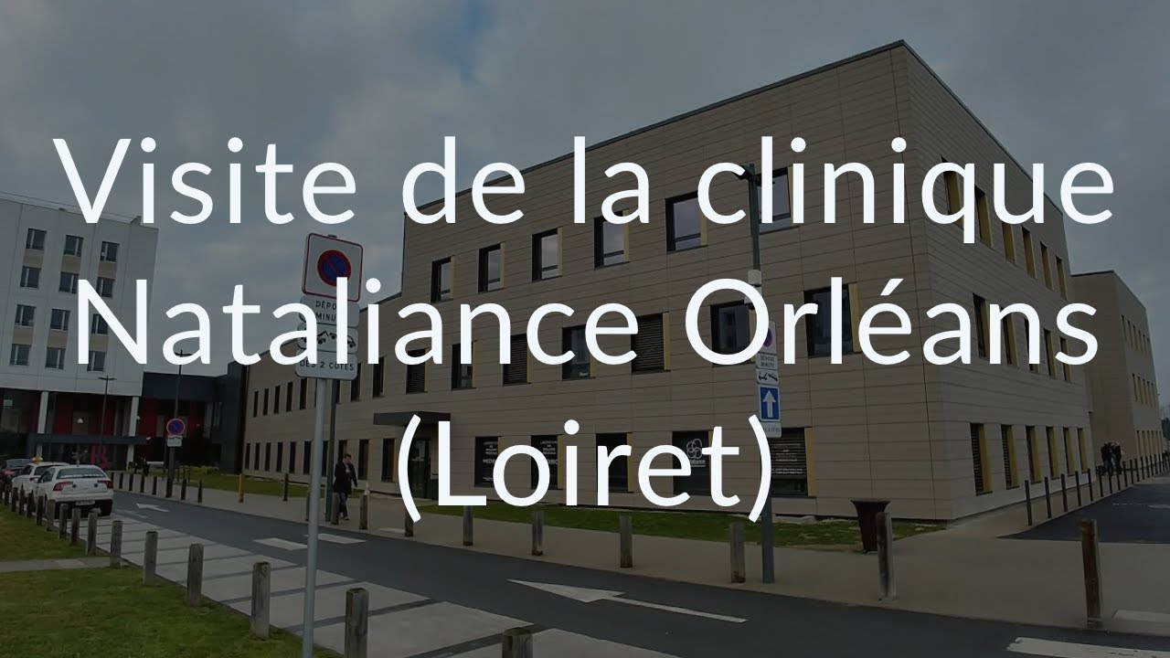 Visite du centre de PMA Nataliance Orl&eacute;ans (Loiret)