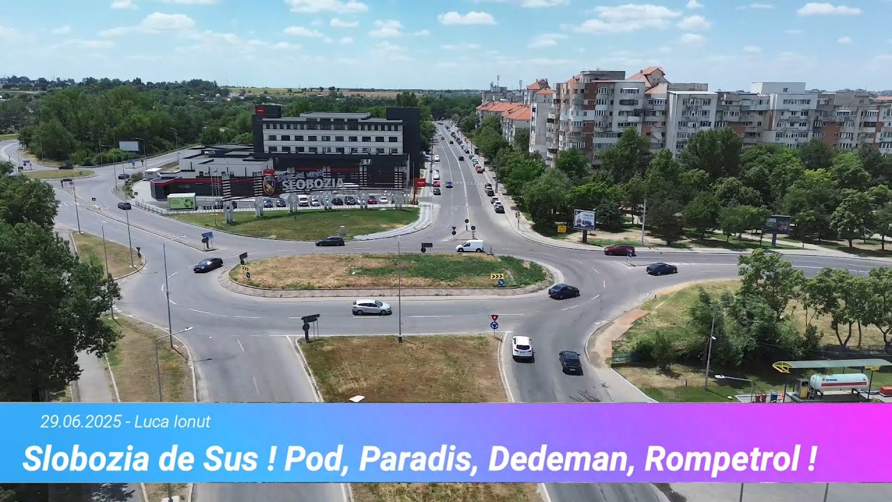 Slobozia de Sus ! Pod, Paradis, Dedeman, Rompetrol | Vazut din Drona !