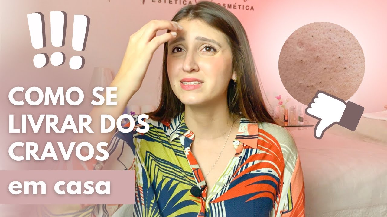 COMO TIRAR CRAVOS EM CASA | Dicas de Esteticista