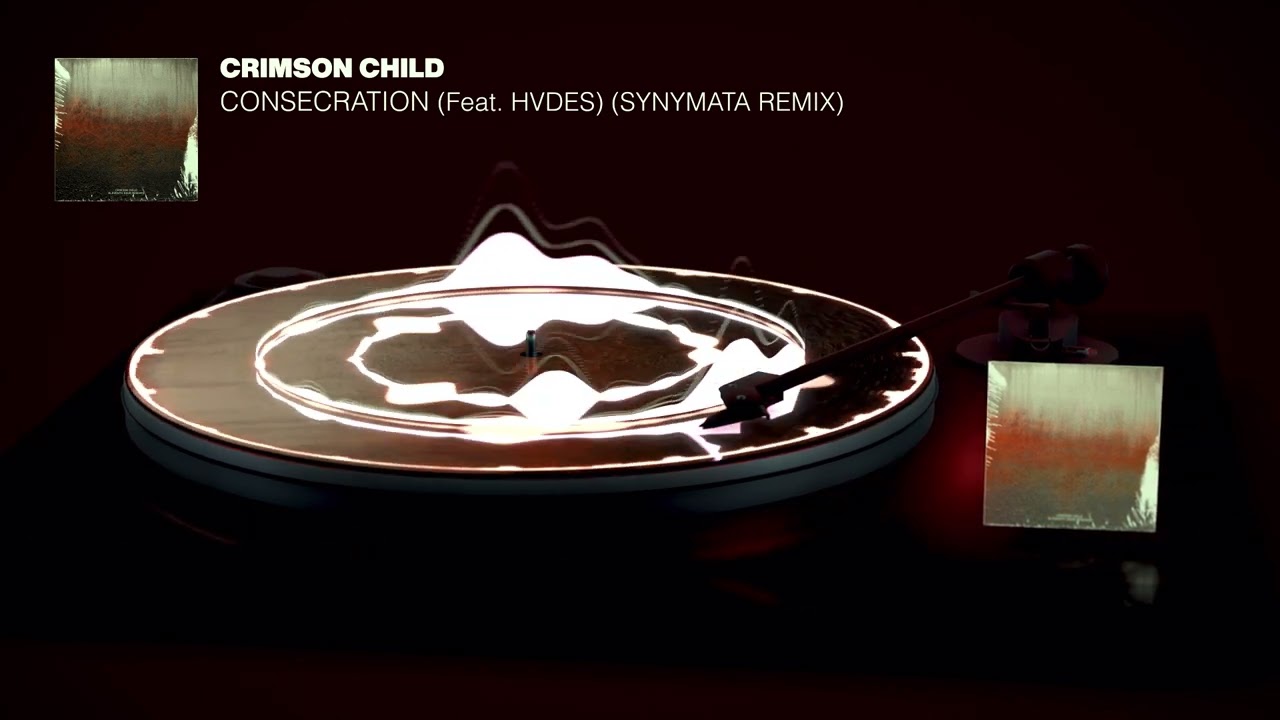 Crimson Child - Consecration (ft. HVDES) (Synymata Remix)