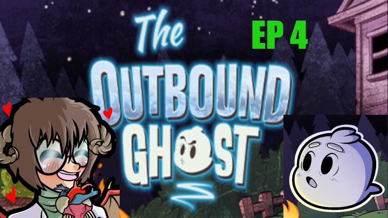 THE OUTBOUND GHOST EP 4: HOW TO GET NEW NON STORY GHOSTS/FIGMENTS