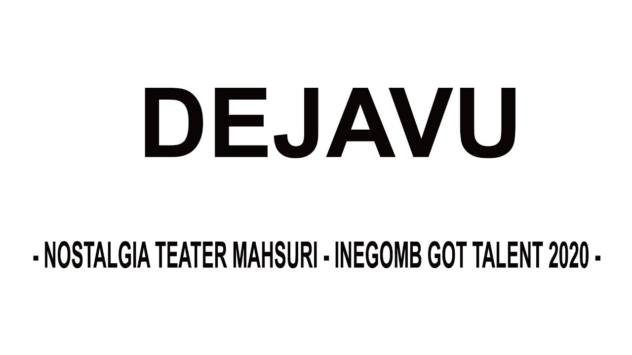 DEJAVU - Nostalgia MAHSURI - IGT2020