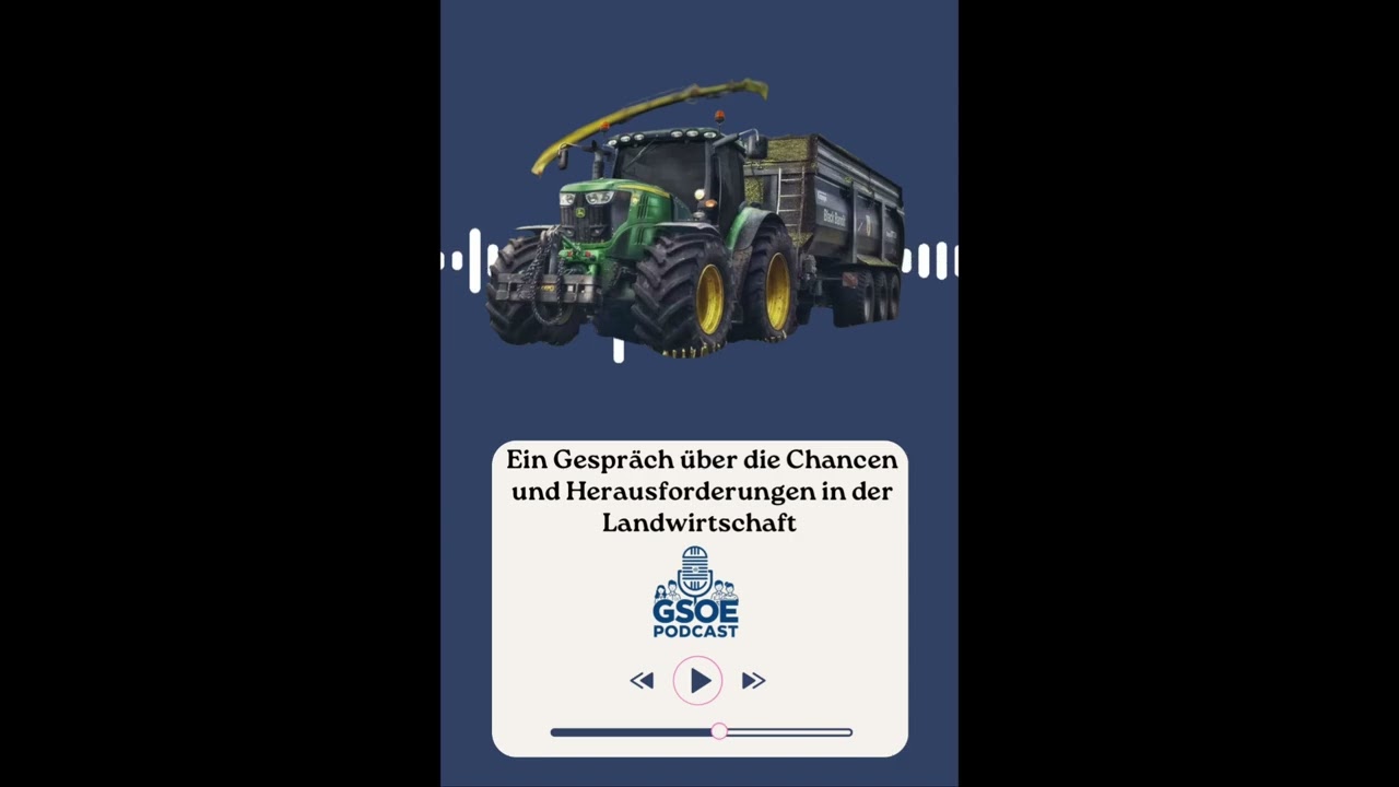 GSOE goes Podcast feat. Landwirt Tim - Die Chancen und Herausforderungen der Landwirtschaft