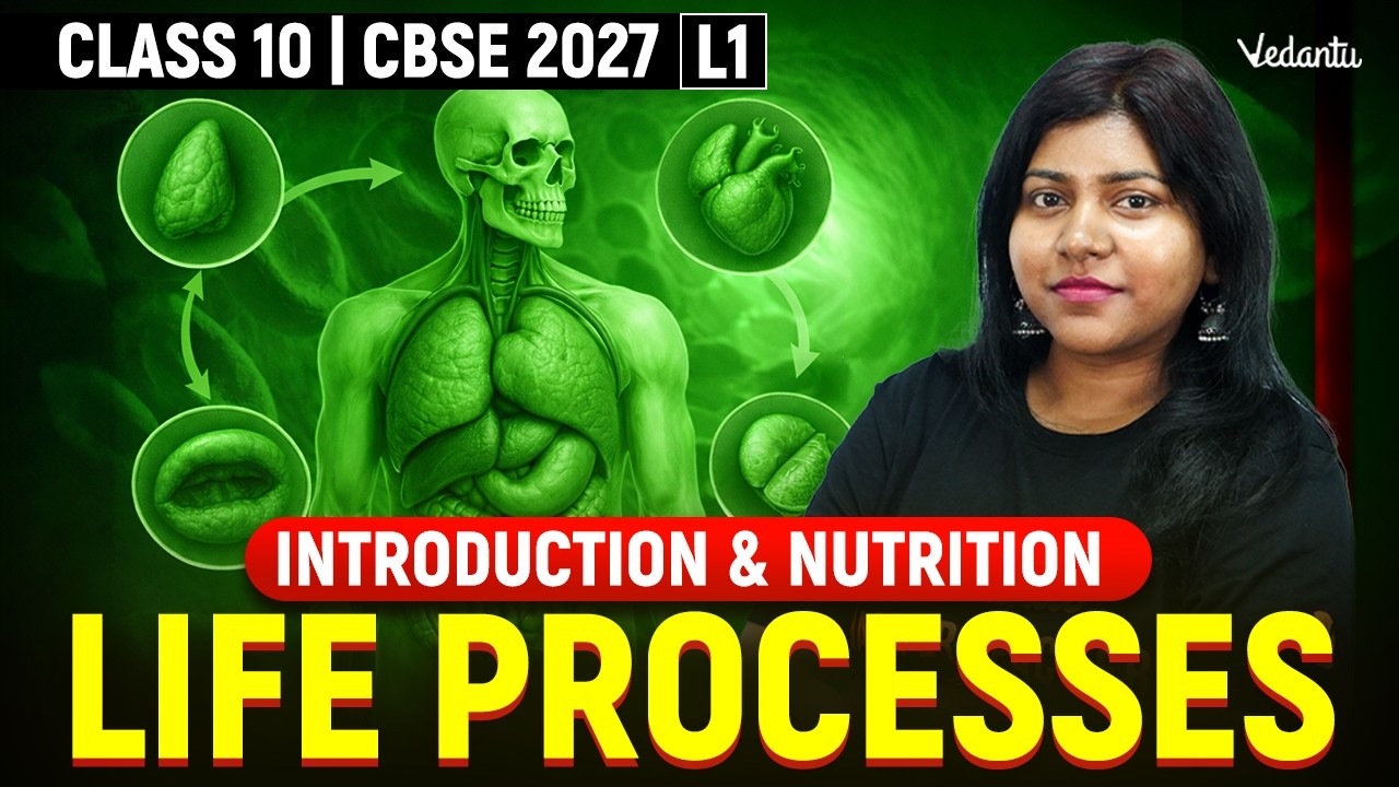 Life Processes | Introduction and Nutrition L1 | Class 10 Biology | CBSE 2027 | Sandra Ma'am