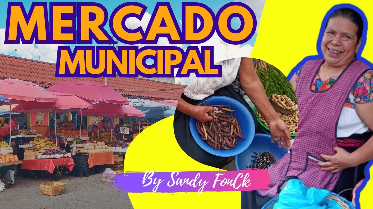 DE COMPRAS EN EL MERCADO MUNICIPAL de Huauchinango Puebla | By Sandy FonCk