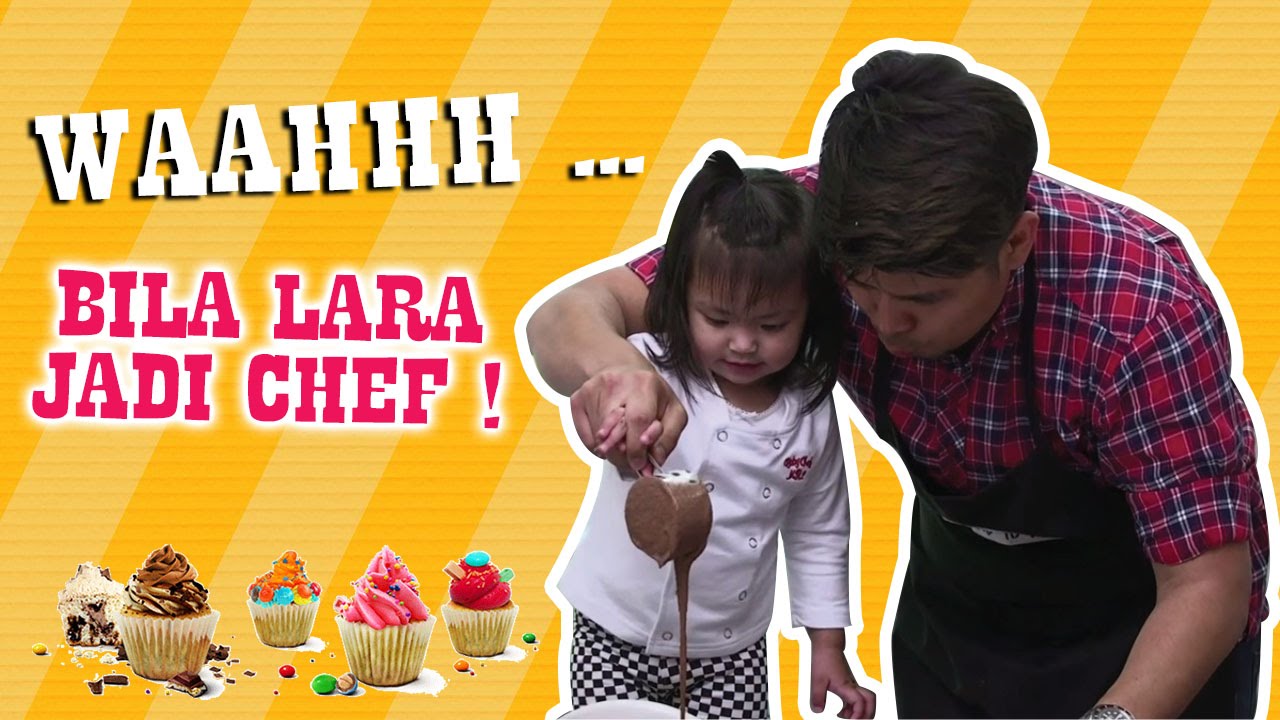 Lara Oh Lara (Episod 3) : Wahhh .... Bila Lara jadi Chef !