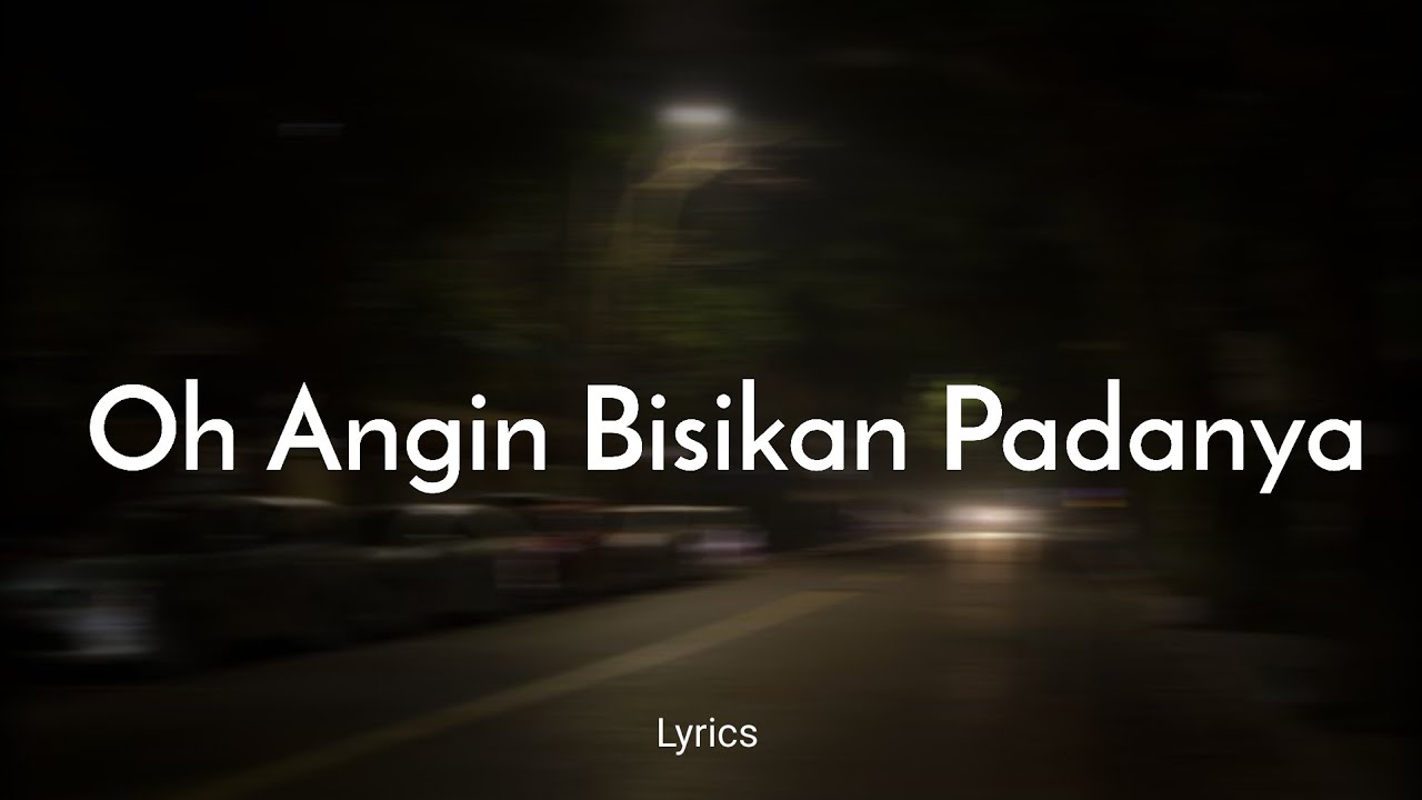 Oh Angin Bisikan Padanya (Lirik lagu) speed up 🎶