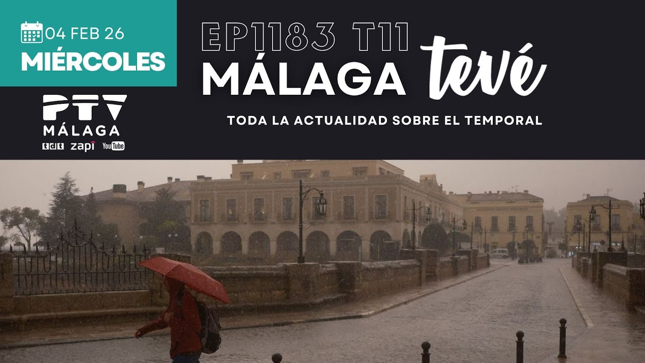 ⚡ MÁLAGA TEVÉ HD | #MTVÉ1183 | Toda la actualidad sobre el temporal en Andalucía | 04 feb