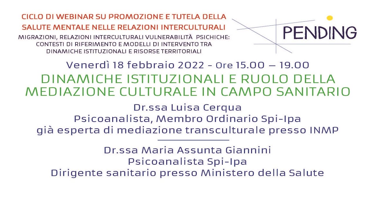 Dinamiche Istituzionali e ruolo della mediazione culturale in campo sanitario:  PendingWebEvent 9