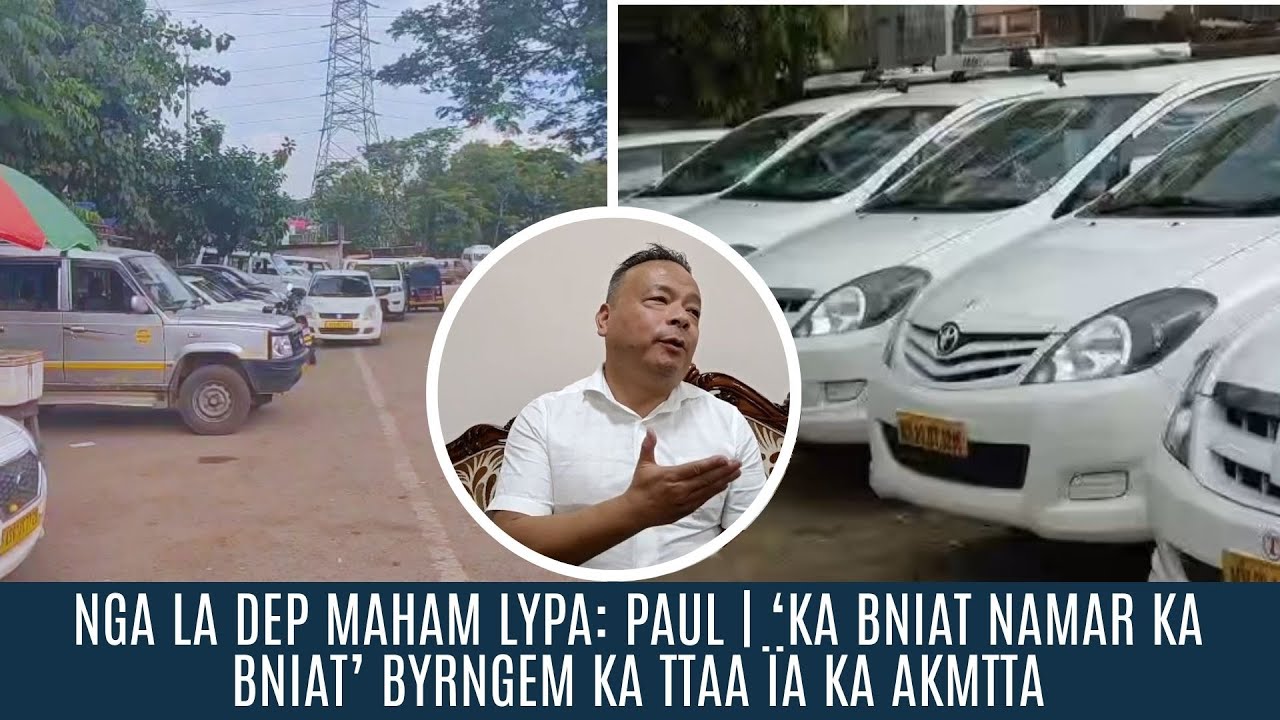 NGA LA DEP MAHAM LYPA: PAUL | ‘KA BNIAT NAMAR KA BNIAT’ BYRNGEM KA TTAA ÏA KA AKMTTA