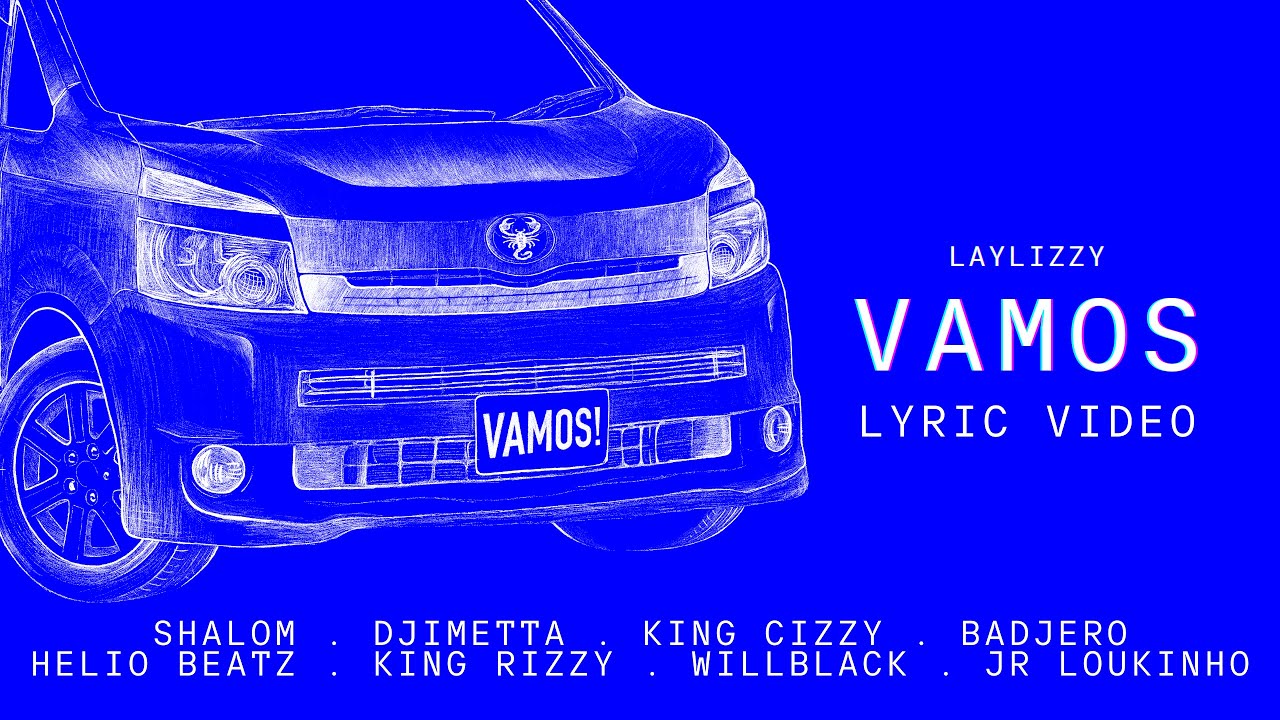 Laylizzy - VAMOS  (Official Lyric Video)