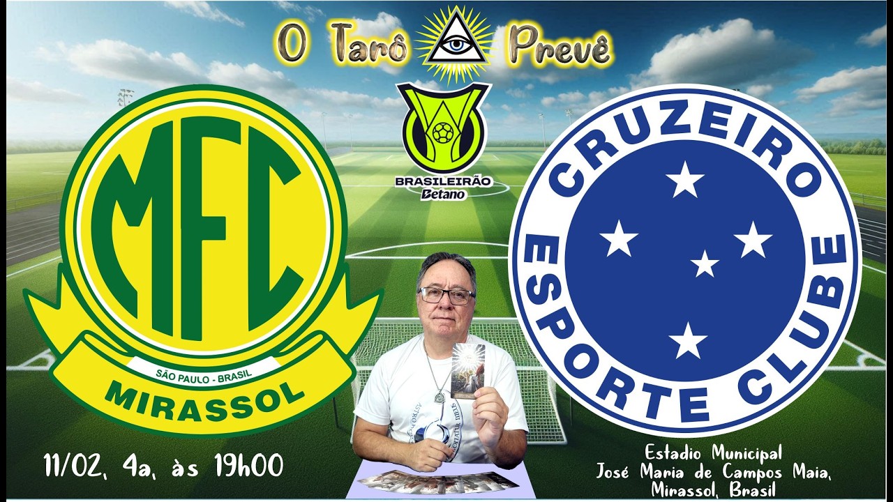 O Tarô Prevê   BRASILEIRÃO   Jogo entre Mirassol e Cruzeiro