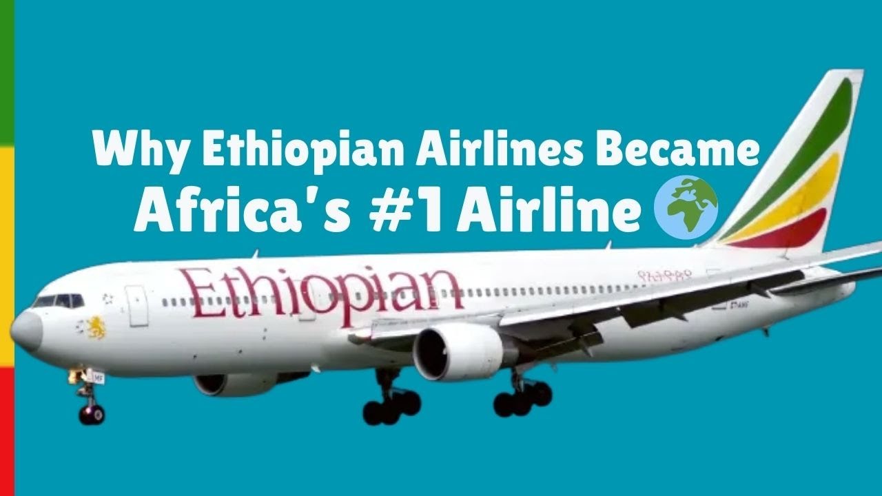 Why Ethiopian Airlines Became Africa’s #1 Airline 🌍