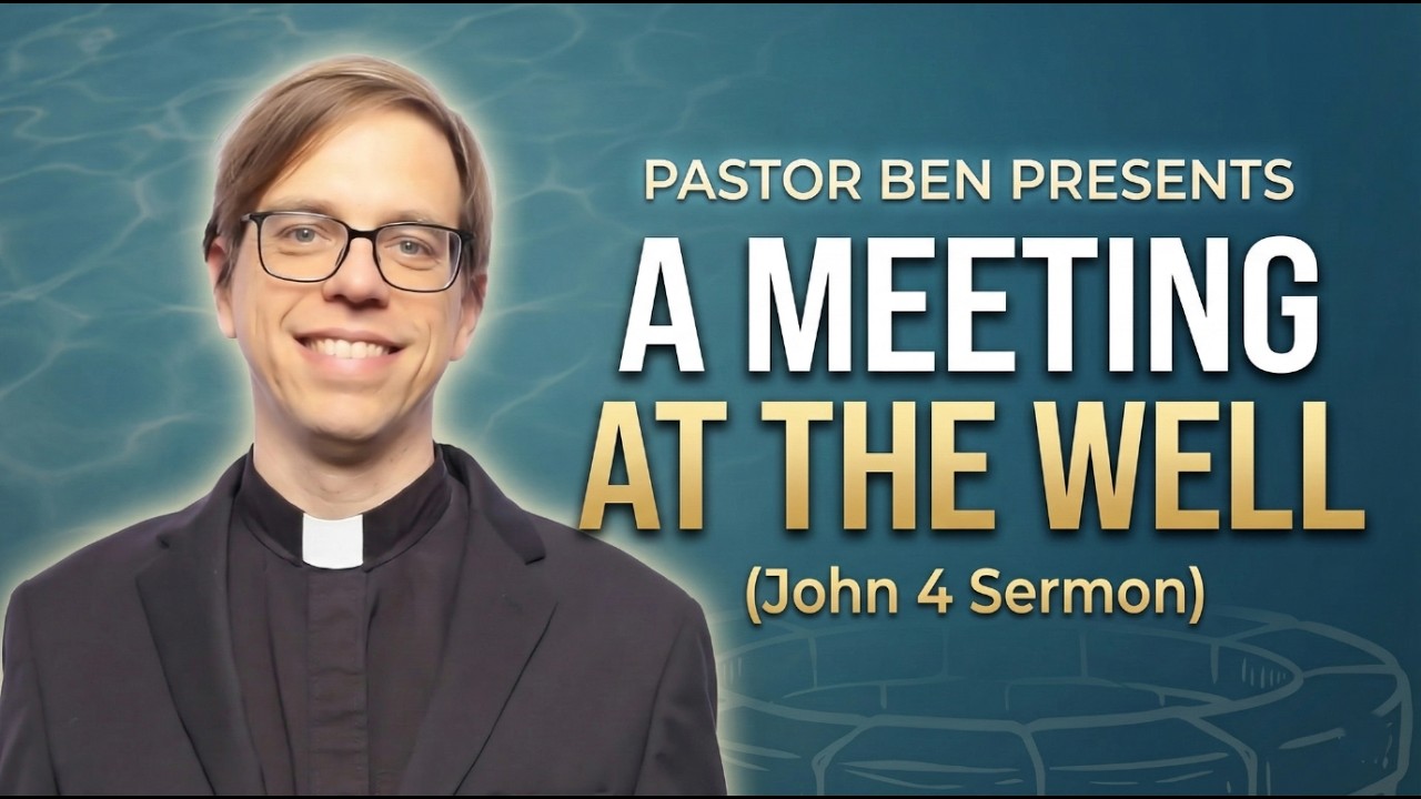 A Meeting at the Well (March 8 Sermon)