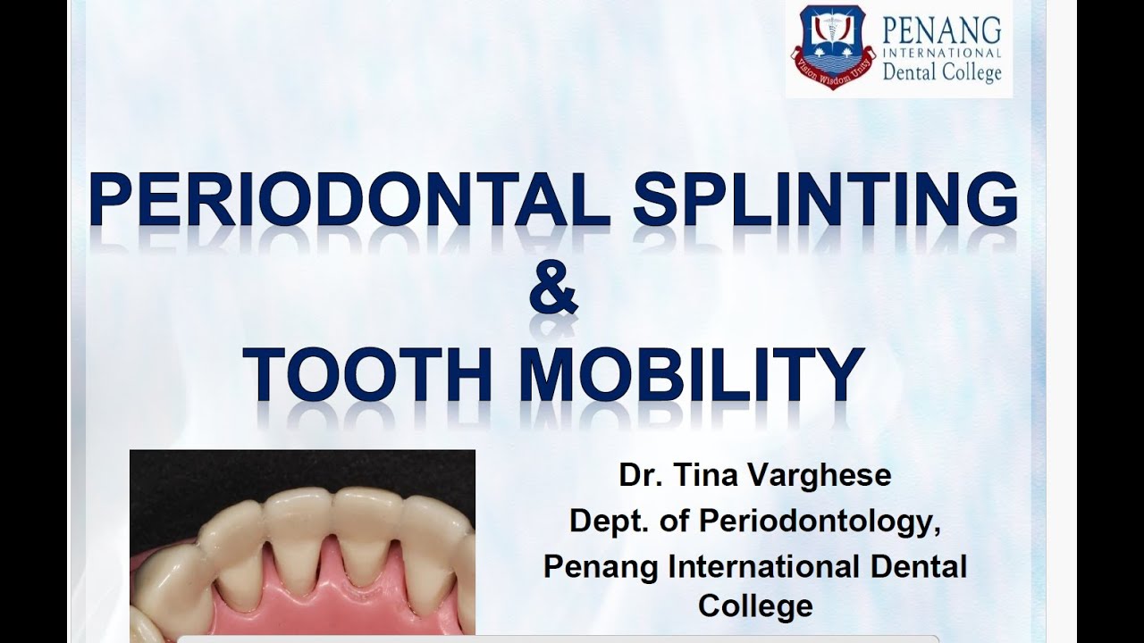 Periodontal Splinting & Tooth mobility