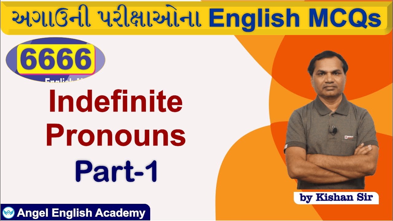 Indefinite Pronouns | Part-1 | 6666 English MCQs Book માંથી | by Kishan sir | Angel English Academy