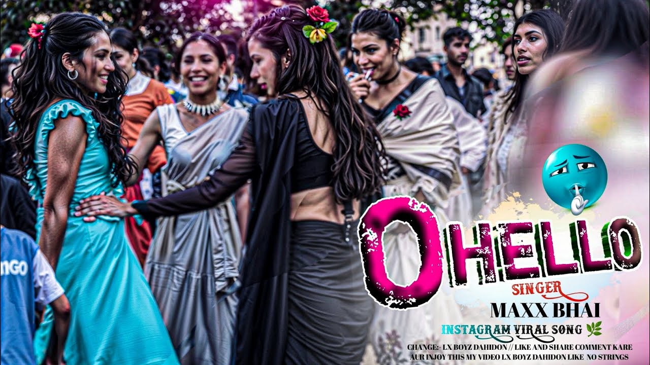 O hello ( ऐरे हसिना ) SINGER:- MAXX BHAI / INSTAGRAM VIRAL SONG VIDEO / O HELLO / KHATRNAK DANCE/
