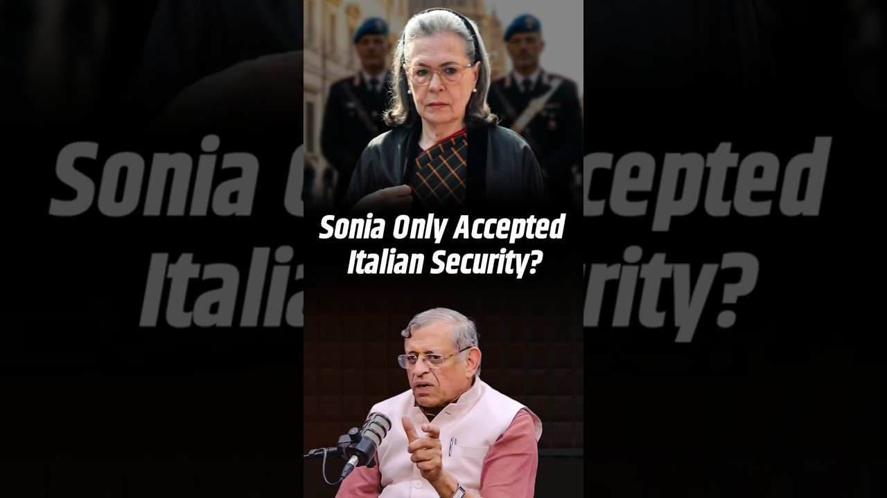 S. Gurumurthy Claims Sonia Gandhi Only Accepted Italian Security Outside India