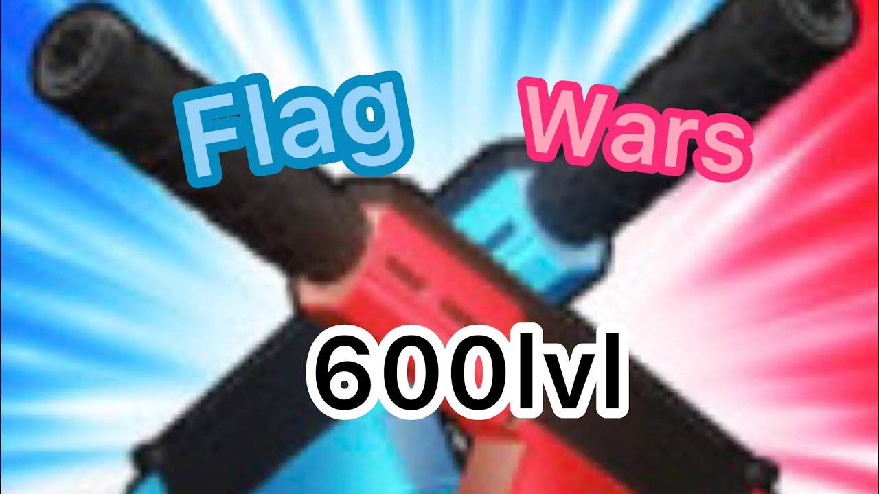Roblox flag wars lvl600