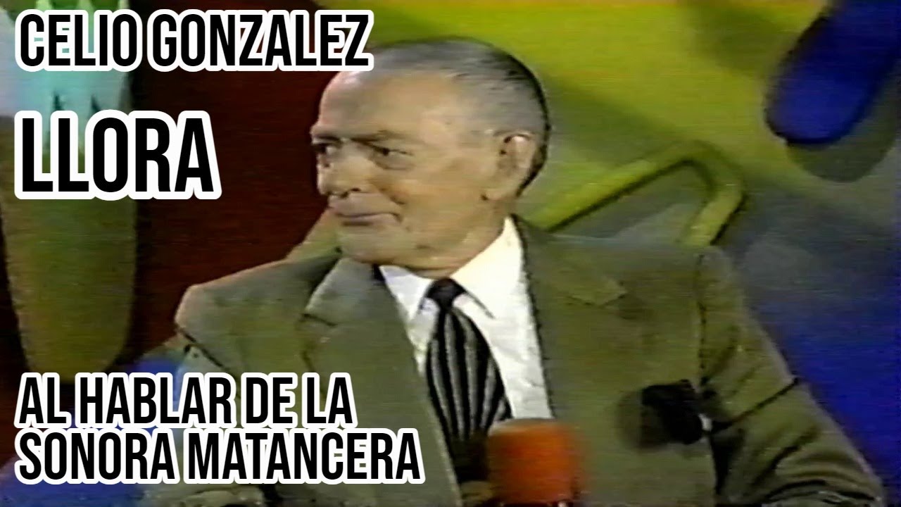Celio Gonzalez LLORA al hablar de la Sonora Matancera