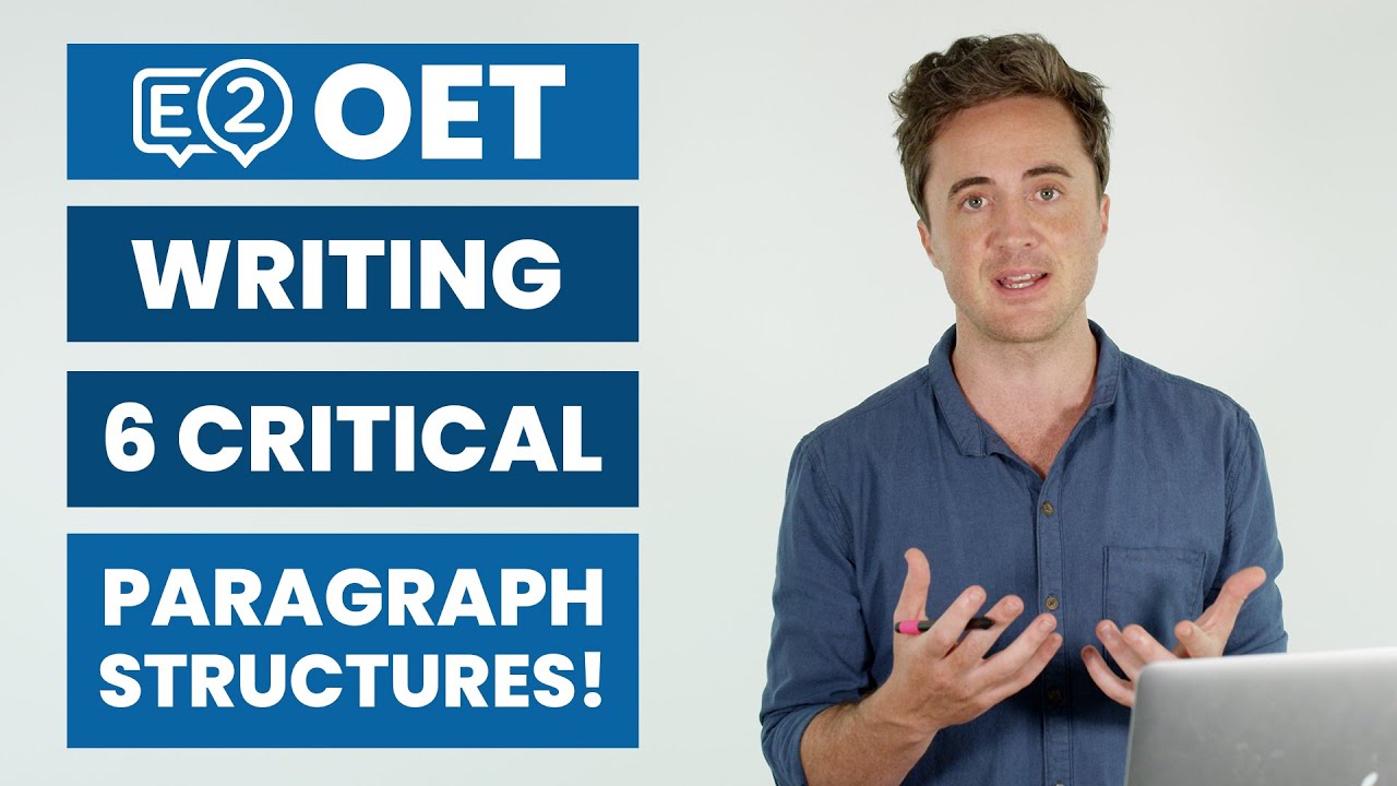 E2 OET Writing - 6 Critical Paragraph Structures