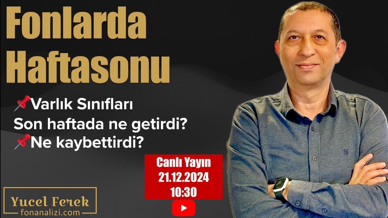 Fonlarda Hafta Sonu #21 Aralık 2024 #fon #yatırımfonu #livestream #ekonomi