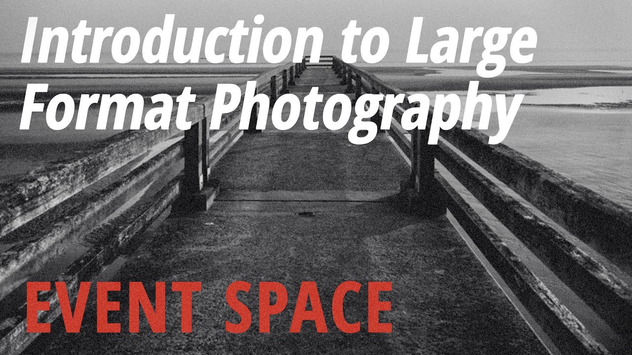 Introduction to Large Format Photography