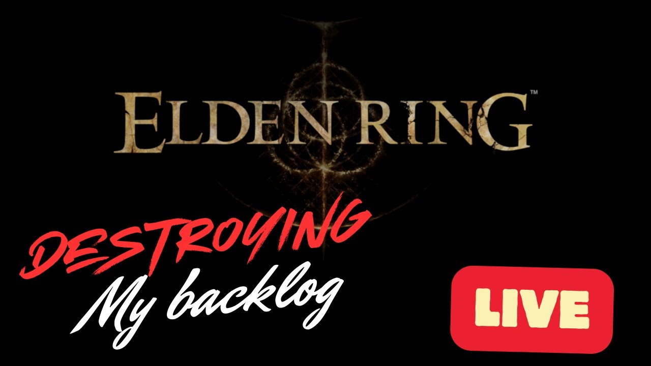 Managing My Backlog (Part Elden Ring)