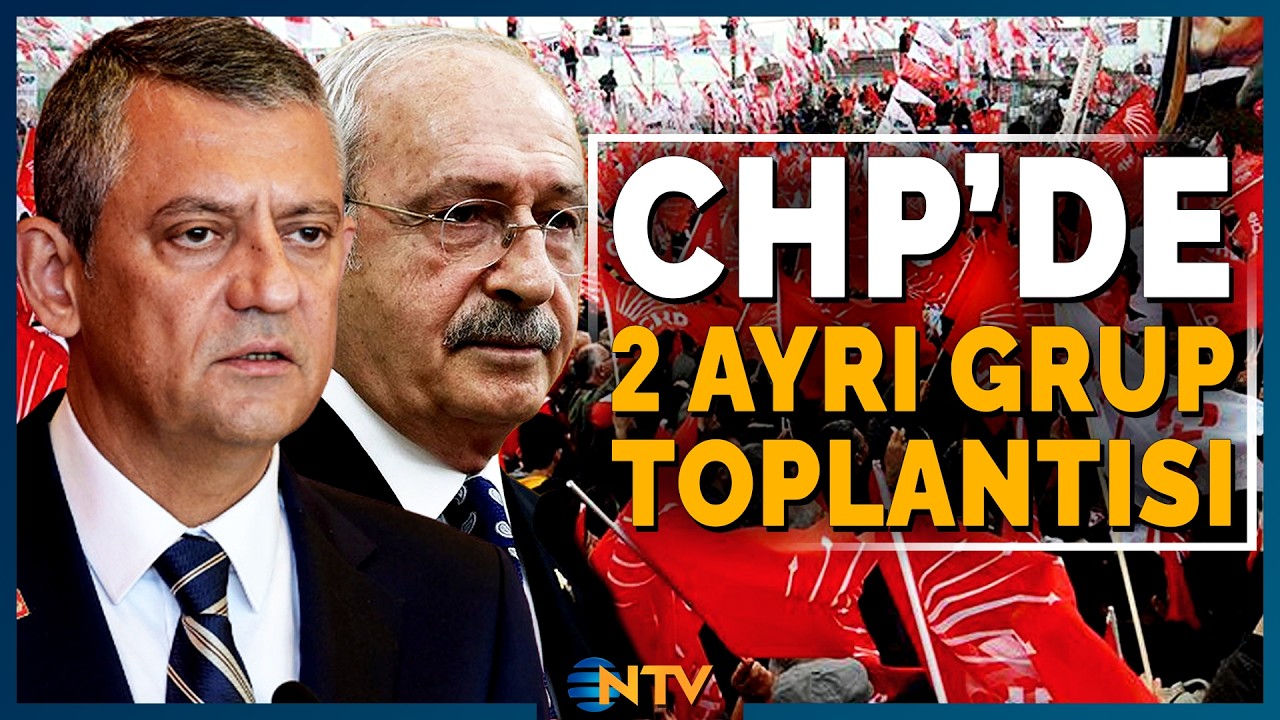 Meclis'te &Ouml;zel, Genel Merkez'de Kılı&ccedil;daroğlu: CHP'de 2 Ayrı Grup Toplantısı | NTV