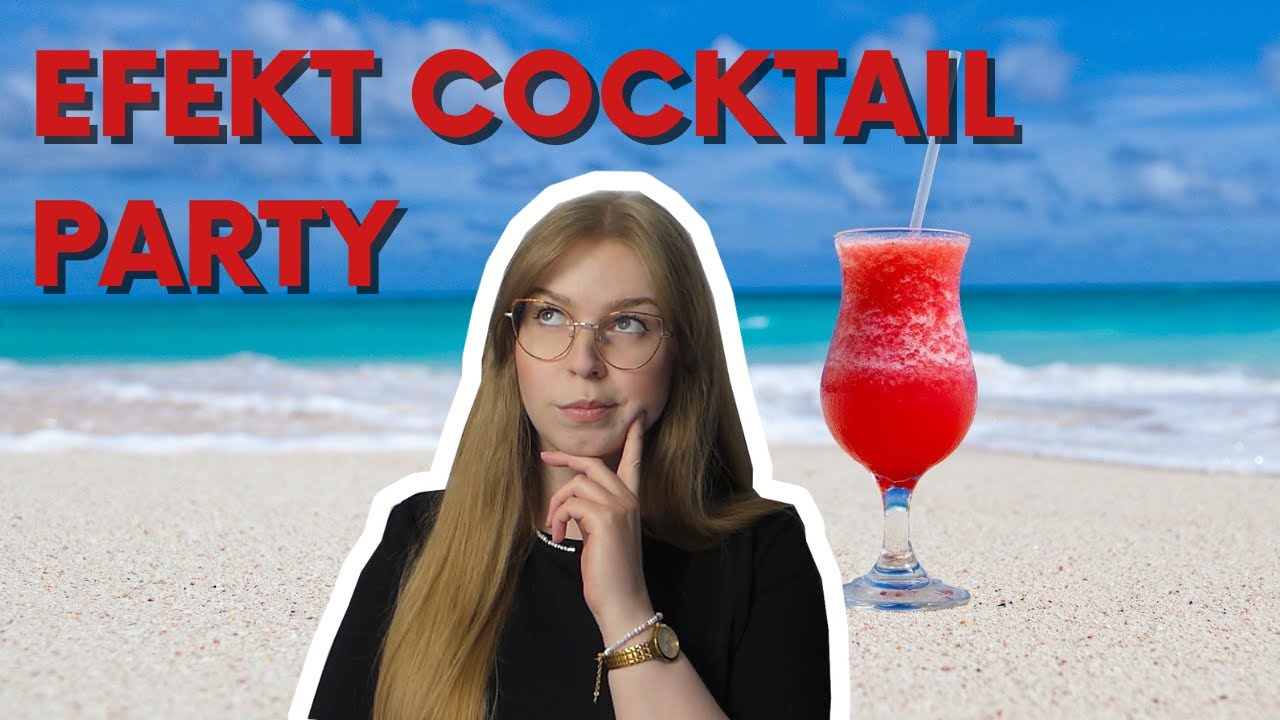“Oh… chyba słyszałam swoje imię” Efekt Cocktail Party #PSYCHOWNIK 12