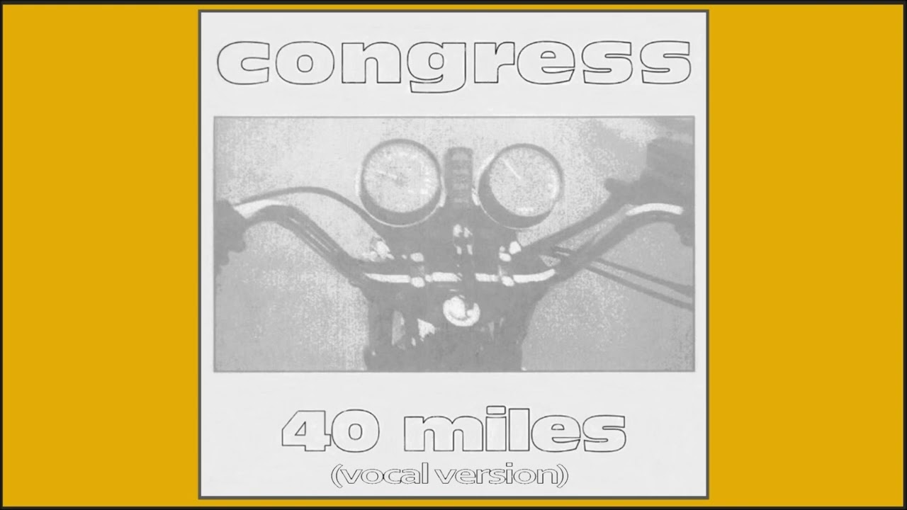 Congress 40 Miles (vocal version)