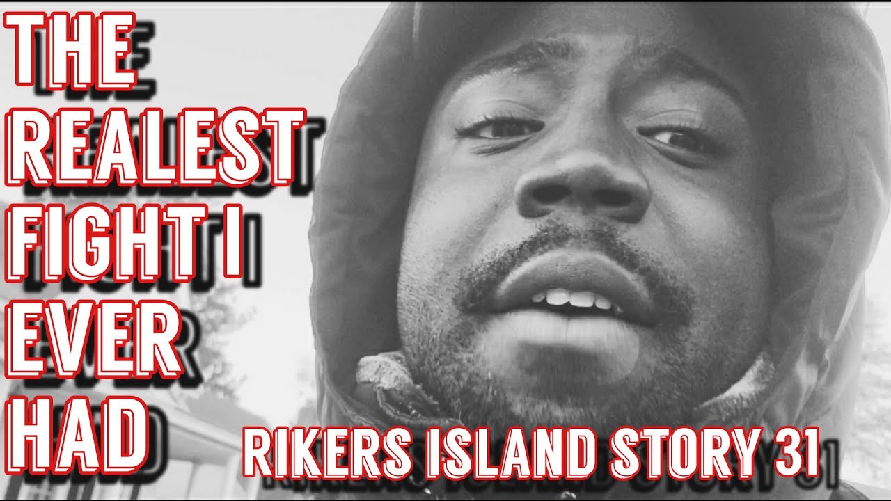 Rikers Island Story 31-The Realest Fight Of My Life /Almost Went Horribly Bad/ I Turned Super Saiyan