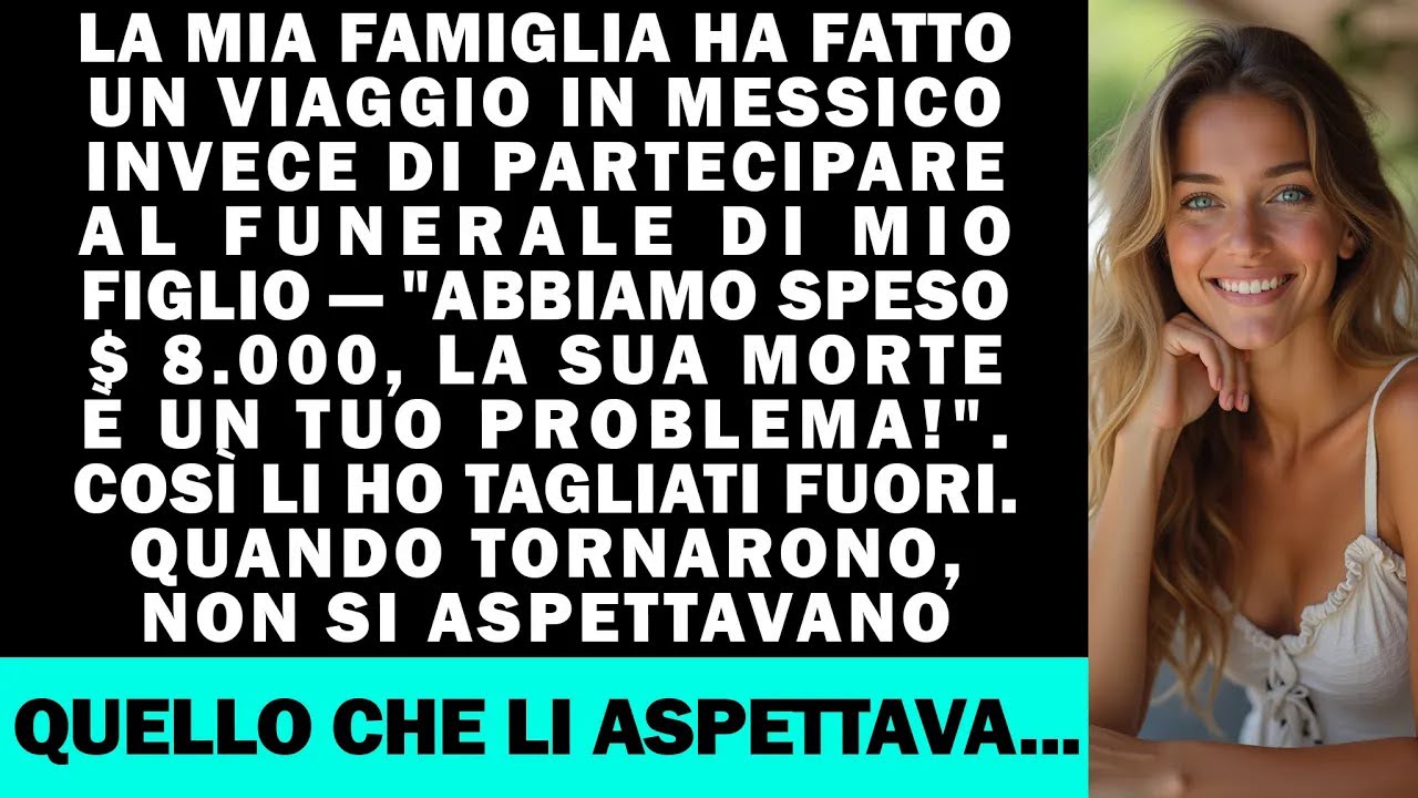 La mia famiglia è partita per il Messico ignorando il funerale di mio figlio. Li ho lasciati...