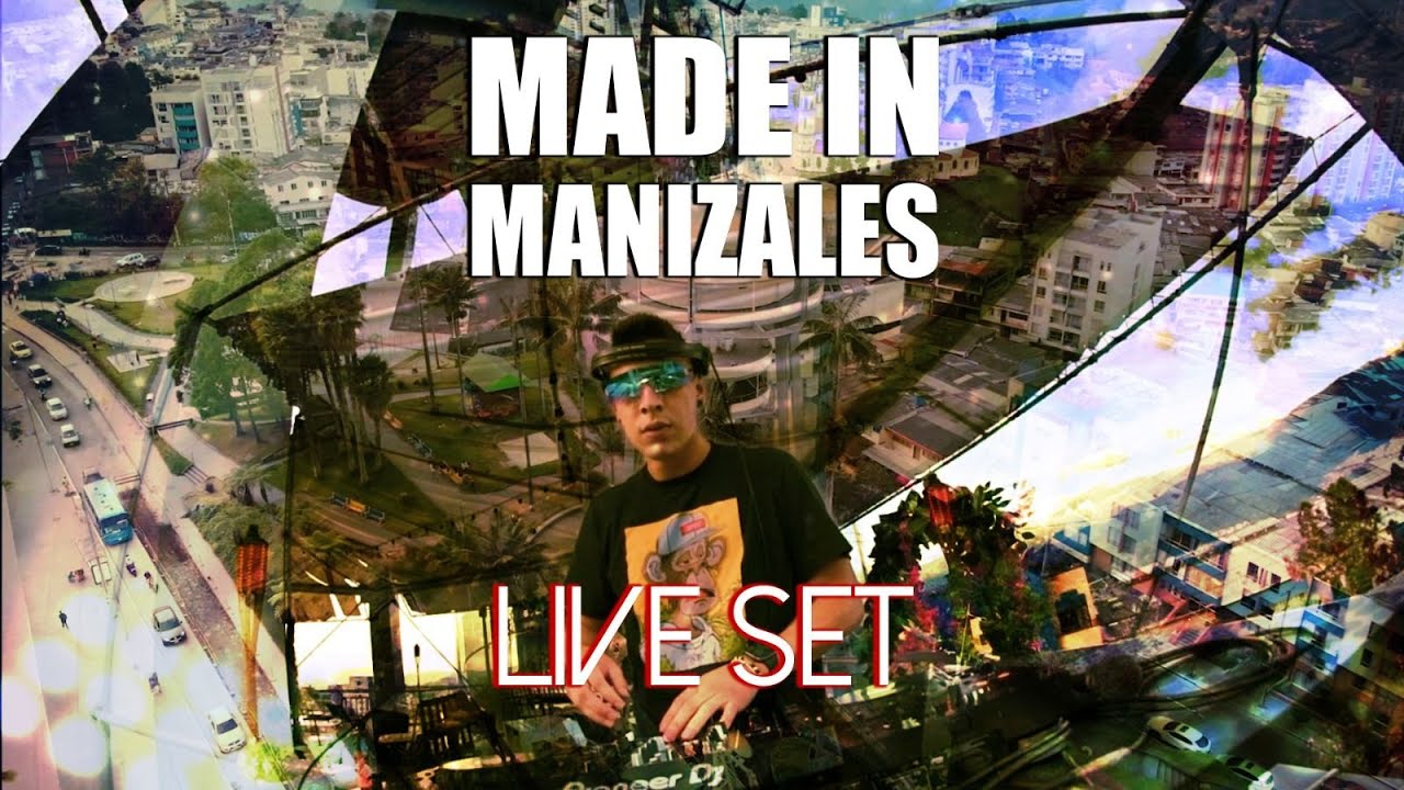 MADE IN MANIZALES - LIVE SET - DJ HOGUI