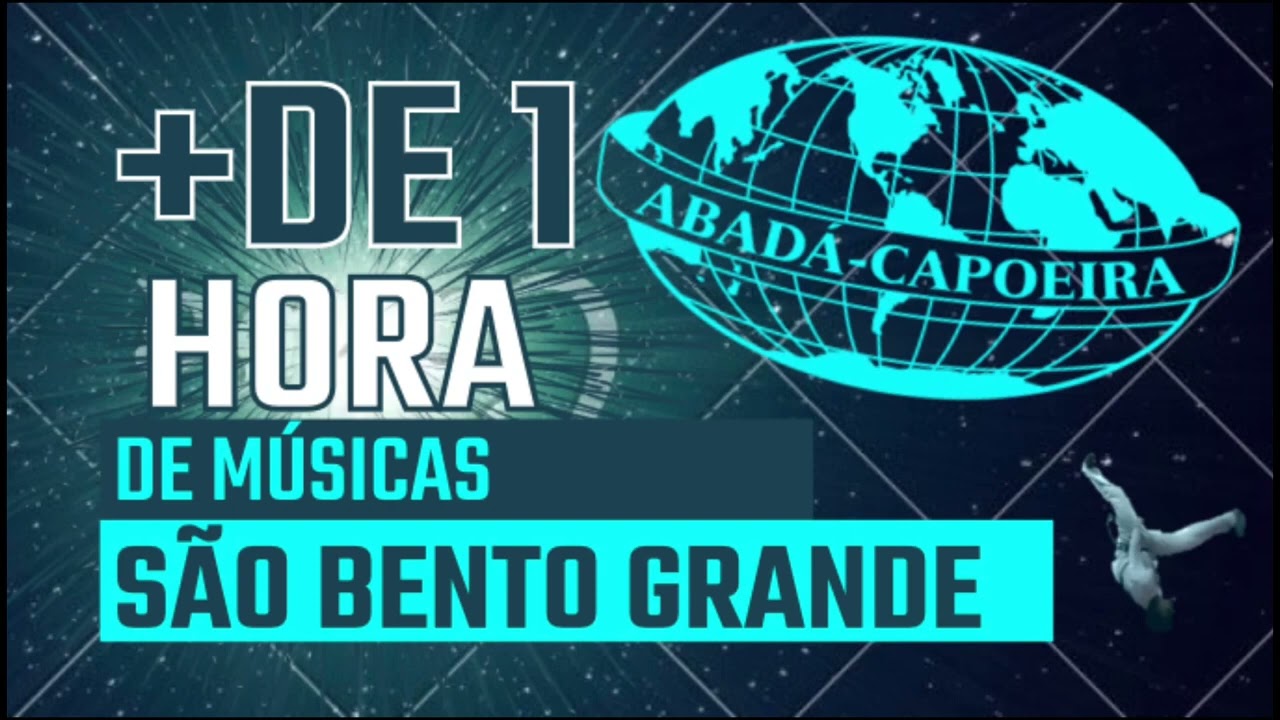 +DE 1 HORA DE MÚSICAS DE SÃO BENTO GRANDE ABADÁ CAPOEIRA 2021 2022