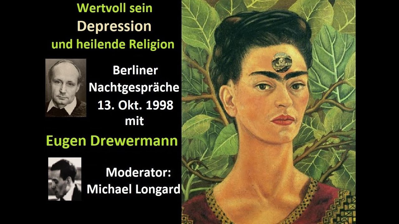 Drewermann: Wertvoll sein - Depression und heilende Religion. Radio Berliner Nachtgespräche