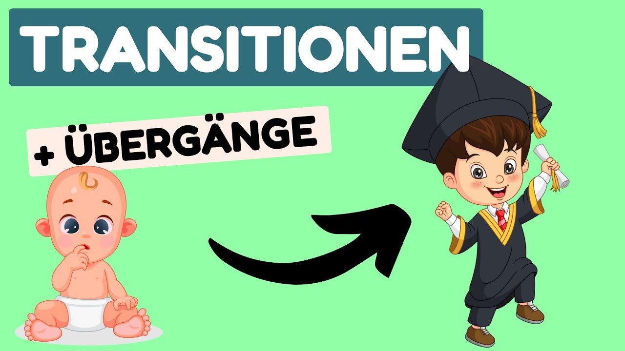 Transitionen - Übergänge | Erzieherwissen