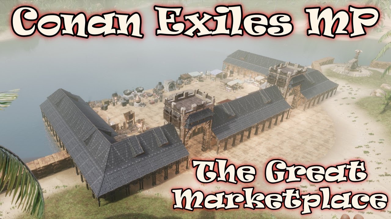 The Great Marketplace | Conan Exiles Multiplayer | Episode 09