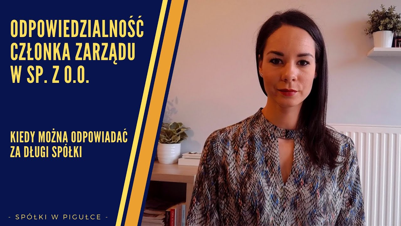 Odpowiedzialność członka Zarządu w sp. z o.o.