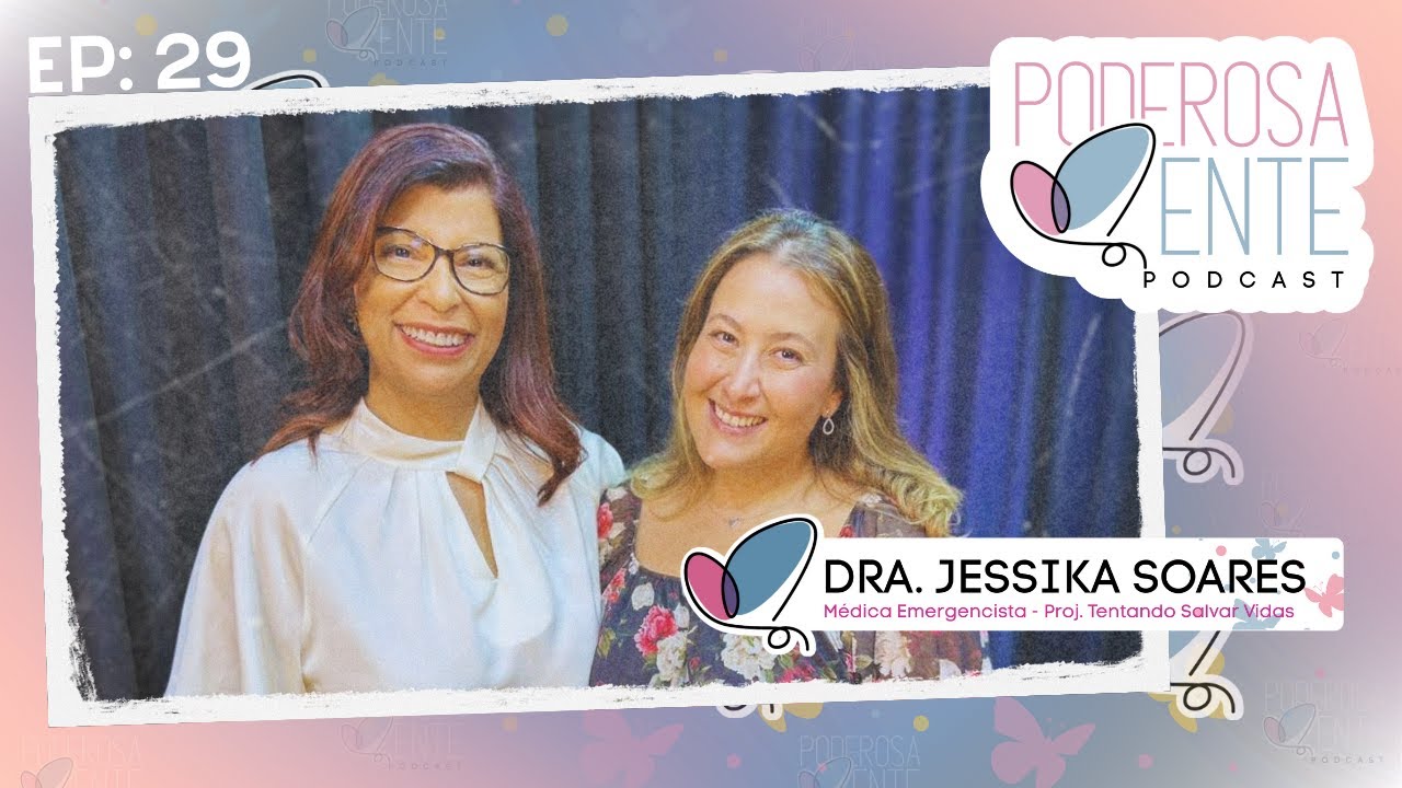 🎙️ Burnout Médico, Luto e o Poder de Salvar Vidas | Dra. Jessika Soares - EP. 29