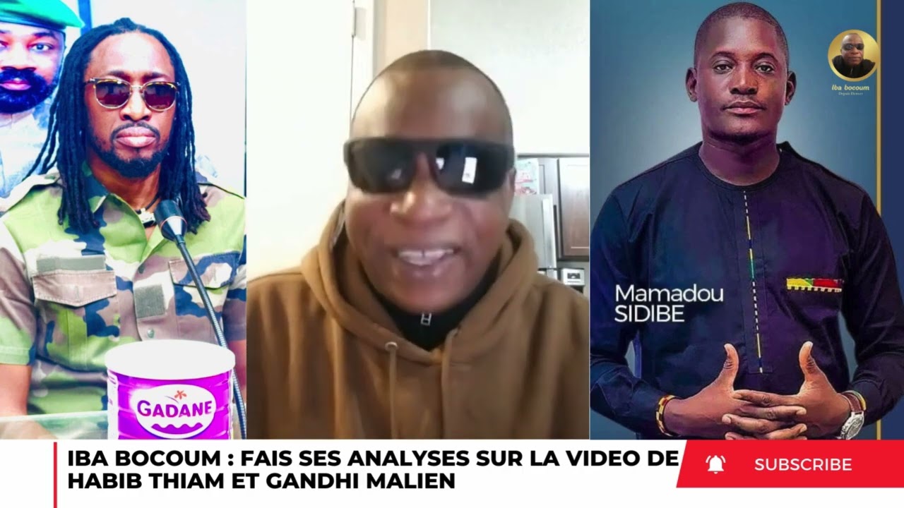IBA BOCOUM FAIS SES ANALYSES SUR LA VIDEO DE HABIB THIAM ET GANDHI MALIEN 