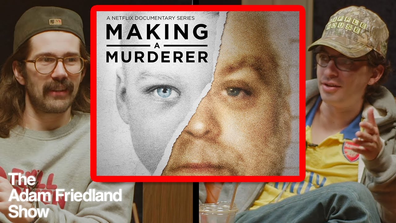 Making a Murderer: 100% GUILTY | Nick Mullen on The Adam Friedland Show