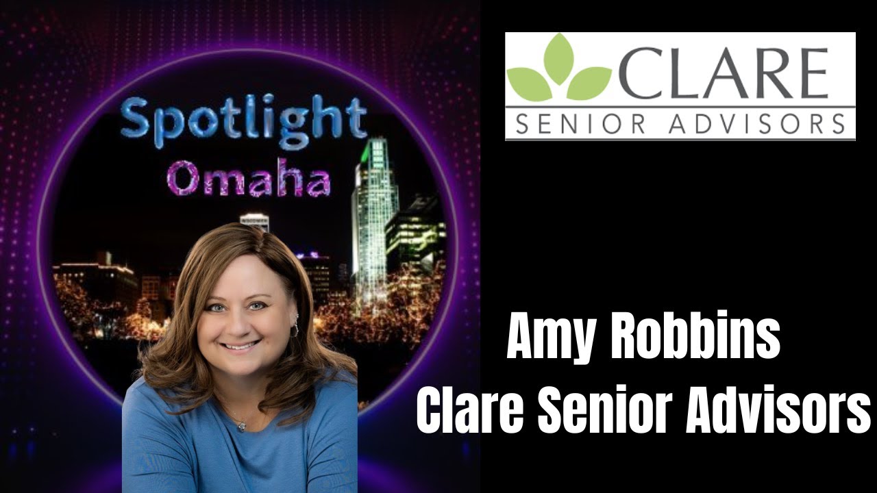 Spotlight Omaha - Amy Robbins - Clare Senior Advisors