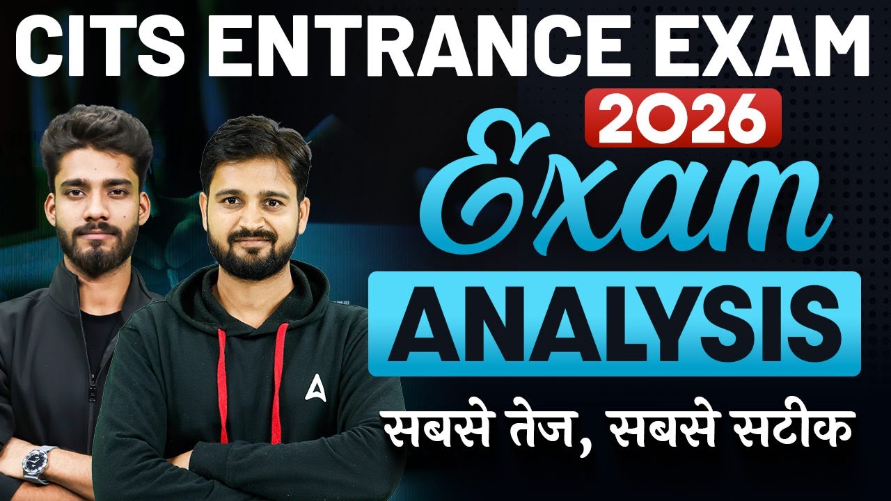 CITS Entrance Exam 2026 Analysis | CITS Entrance Exam Review | CITS Entrance Exam Cut Off Discussion