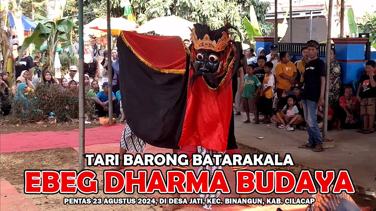 Tari Barong Batarakala Ebeg Dharma Budaya Live Desa Jati - Barongan Cilacap