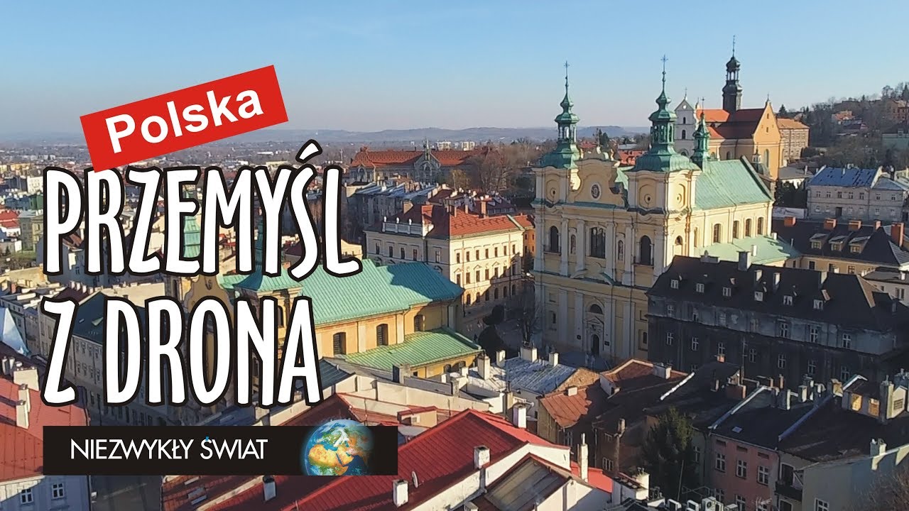 Niezwykly Swiat - Polska - Przemyśl z drona