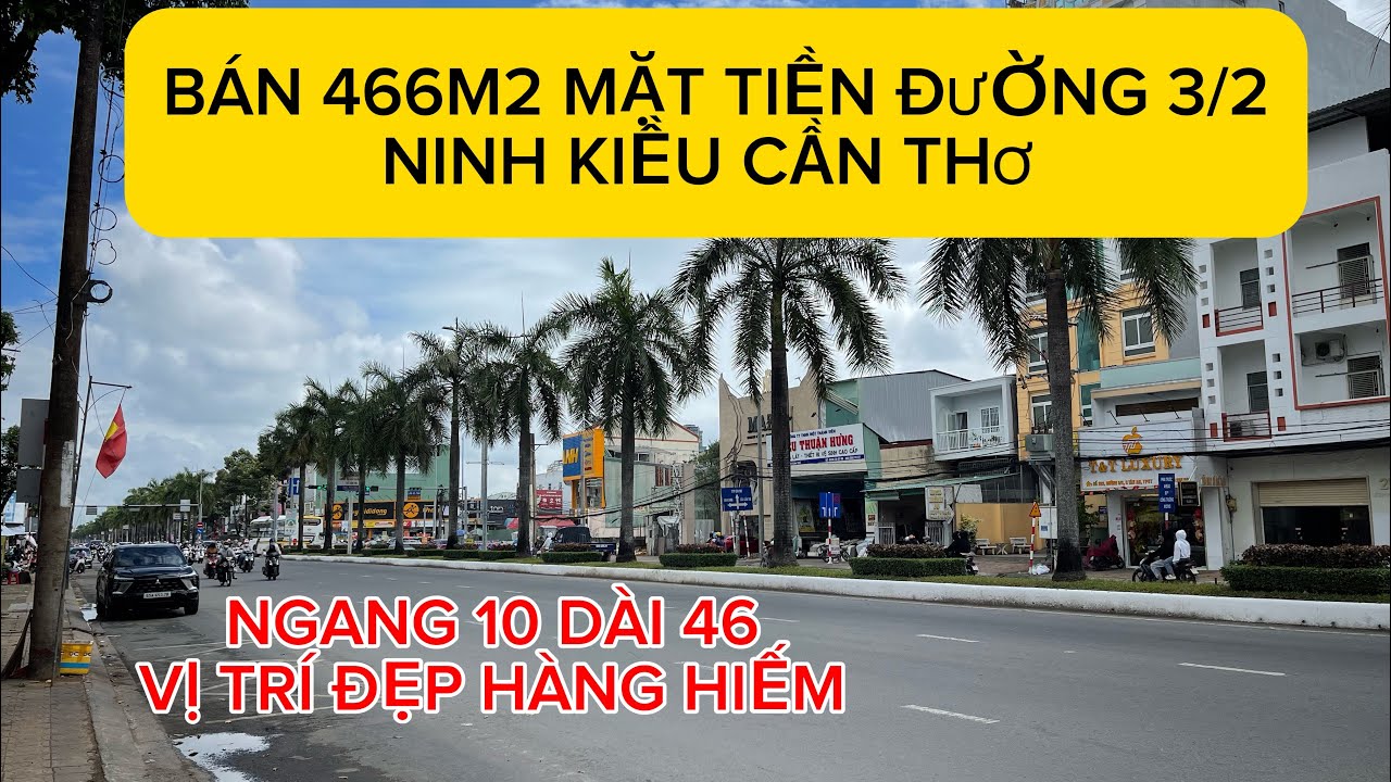 BÁN ĐẤT MẶT TIỀN ĐƯỜNG 3/2 HƯNG LỢI NINH KIỀU CẦN THƠ VỊ TRÍ ĐẸP - HÀNG SIÊU HIẾM.