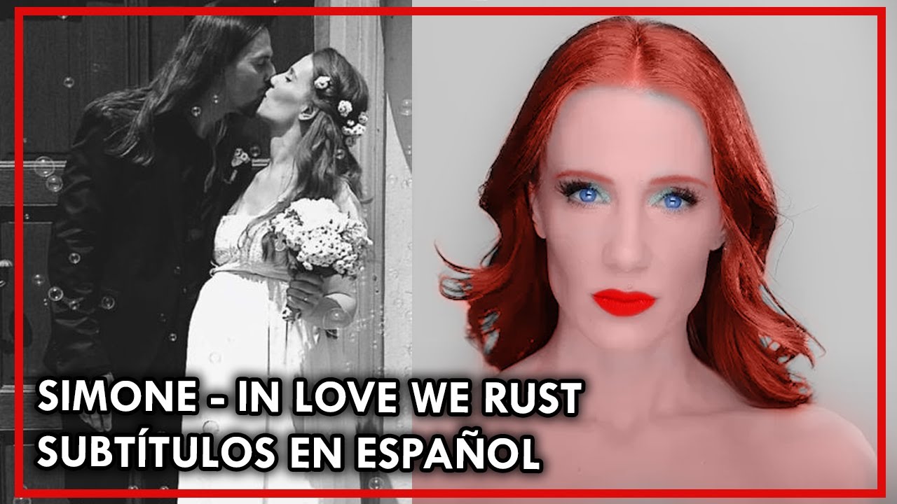 SIMONE SIMONS - In Love We Rust - (SUBTÍTULOS EN ESPAÑOL)