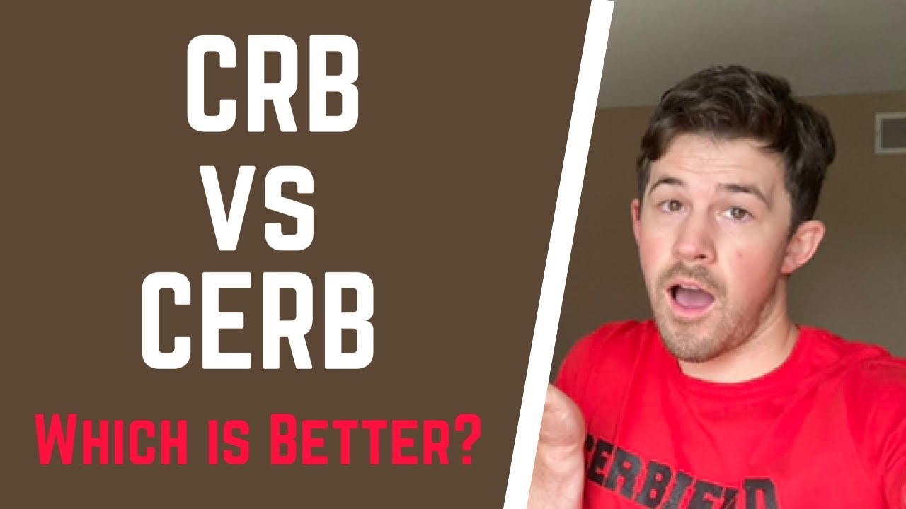 CRB vs CERB | Which one is better?