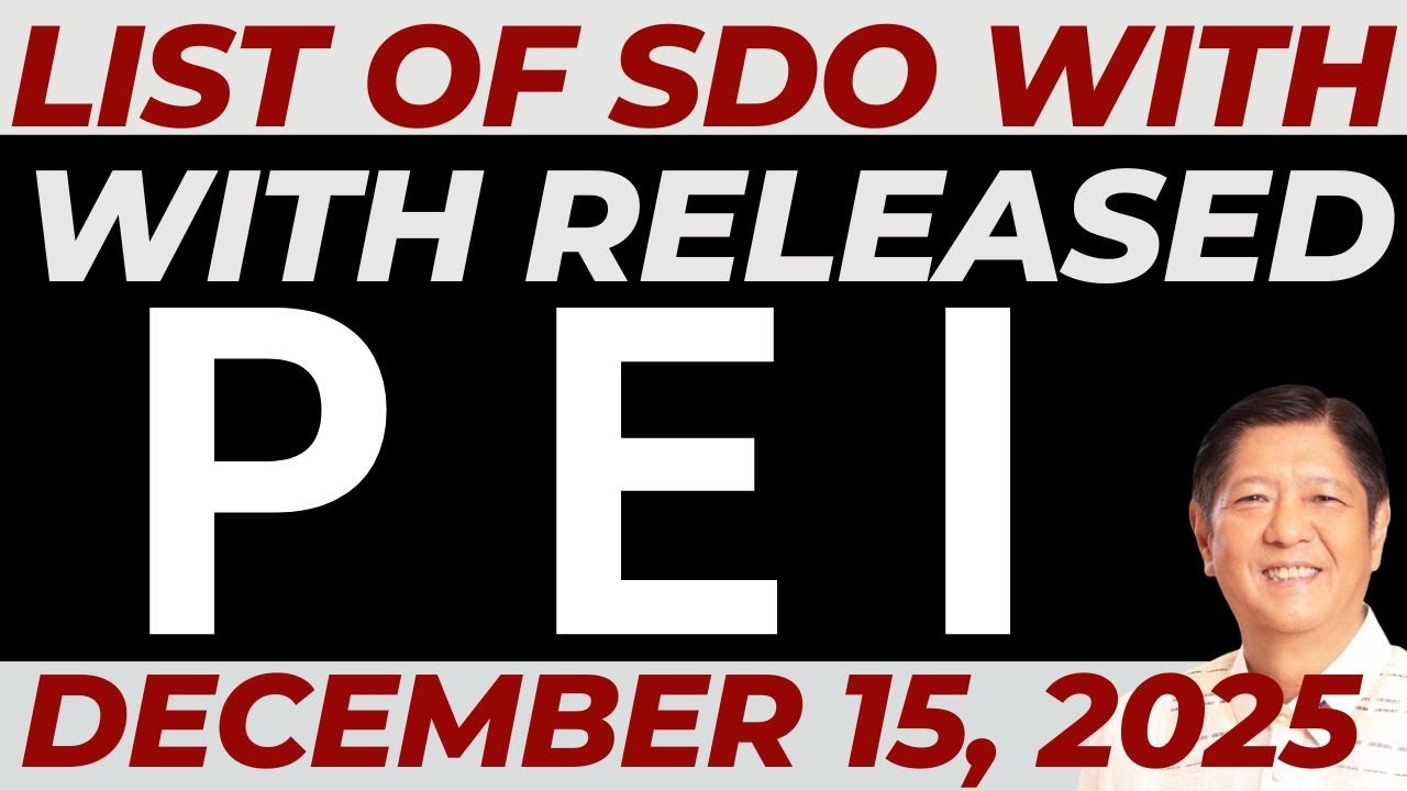 GOOD NEWS! LIST OF SDO WITH RELEASED PEI || DECEMBER 15, 2025